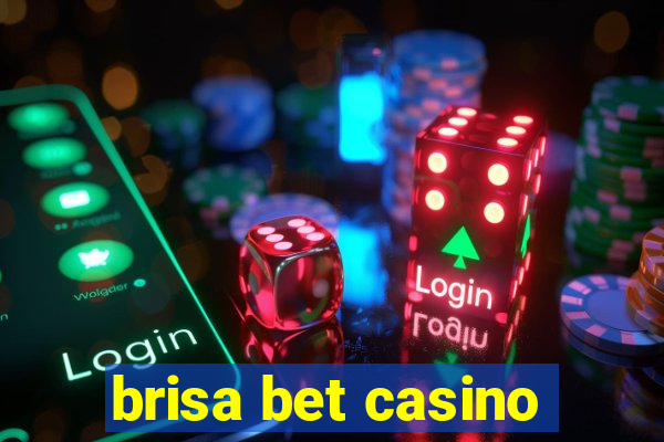 brisa bet casino